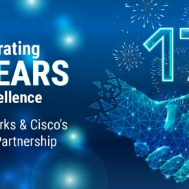 Celebrating 17 Years of Excellence: IPTP Networks & Cisco’s Growing Partnership